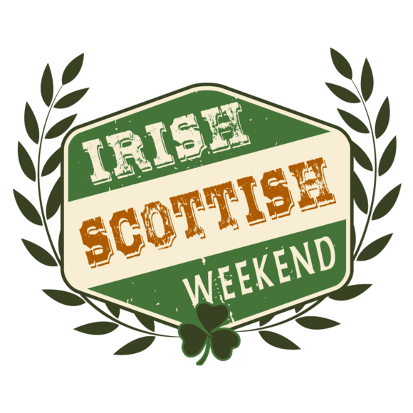 Irish & Scottish Weekend Irish & Scottish Weekend